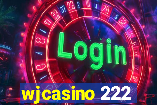 wjcasino 222